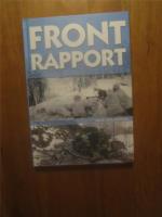Frontrapport : finska vinterkriget 1939-1940 och invasionen av Norge 1940