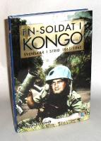 FN-soldat i Kongo : svenskar i strid 1961-1962