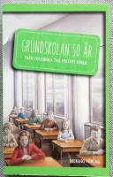 Grundskolan 50 år : från folkskola till folkets skola