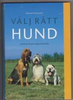 Välj rätt hund : en bok om det personliga hundvalet