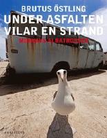 Under asfalten vilar en strand : Midways albatrosser