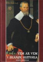 Vem är vem i skånsk historia : biografiska anteckningar fram till år 1720
