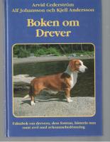 Bokenb om drever. Faktabok om drevern, dess fostran, historia mm samt avel med avkommebedömning