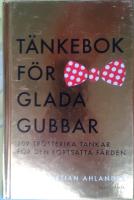 Tänkebok för glada gubbar : 109 trösterika tankar för den fortsatta färden