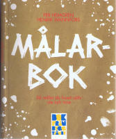 Målarbok - Så målar du huset själv inne som ute