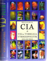 CIA & USA:s verkliga utrikespolitik