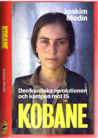 Kobane - Den kurdiska revolutionen och kampen mot IS