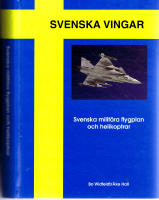 Svenska vingar 1 - Svenska militära flygplan och helikoptrar 1911-1999