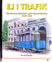 Ej i trafik. Ulricehamns Elektriska Spårvägsaktiebolag 1909-1920