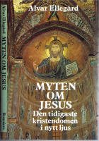 Myten om Jesus - Den tidigaste kristendomen i nytt ljus