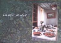 Det doftar Värmland : mat och miljöer i ett landskap