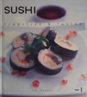 Sushi : tradition & fusion