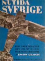 Nutida Sverige Dess natur och kultur med 100 flygbilder och 8 konturkartor