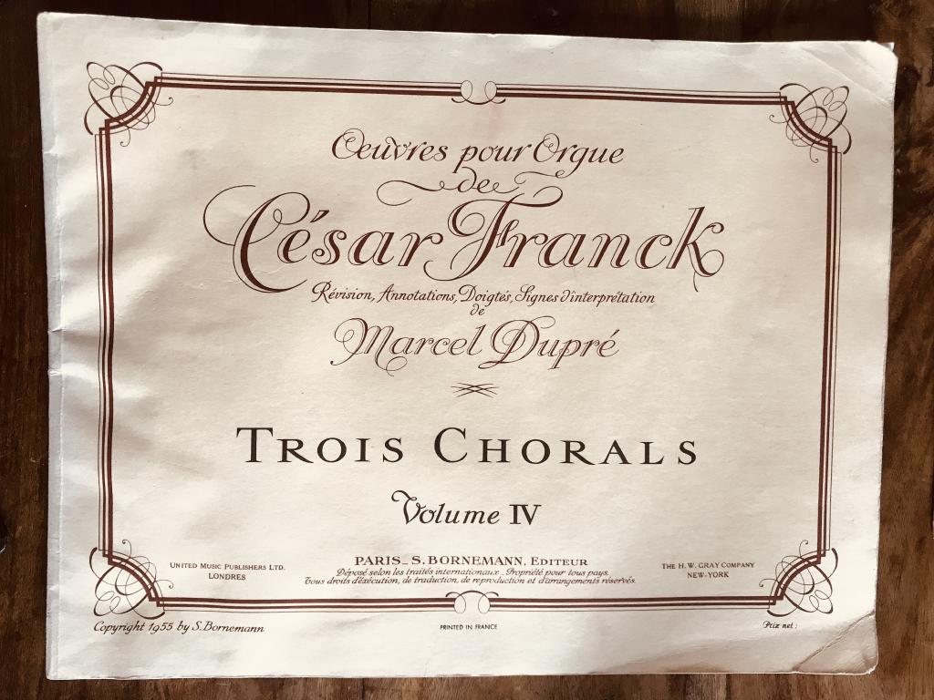 Oeuvres pour Orgue de Cesar Franck, Trois Chorals Volume IV