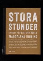 Stora stunder. Etikett för fest och högtid