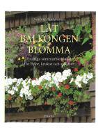 Låt balkongen blomma. Ettåriga sommarblommor för lådor, krukor och rabatter