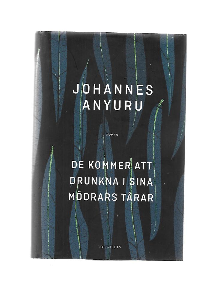 De kommer att drunkna i sina mödrars tårar
