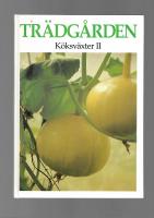 Trädgården. Köksväxter II