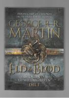 Eld & blod. Historien om huset Targaryen. Del 1