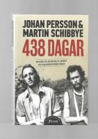 438 dagar. Vår berättelse om storpolitik, vänskap och tiden som diktaturens fångar