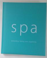 Spa : behandling, träning, mat, avspänning