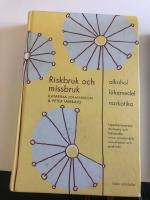 Riskbruk och missbruk : alkohol - läkemedel - narkotika : uppmärksamma, motivera och behandla inom primärvård, socialtjänst och psykiatri