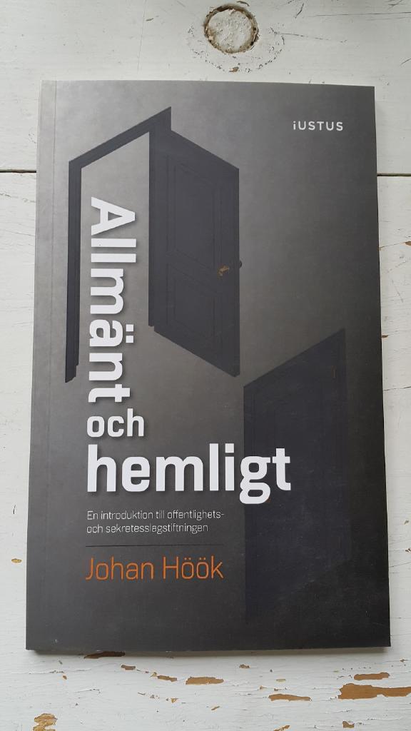 Allmänt och hemligt : en introduktion till offentlighets- och sekretesslagstiftningen