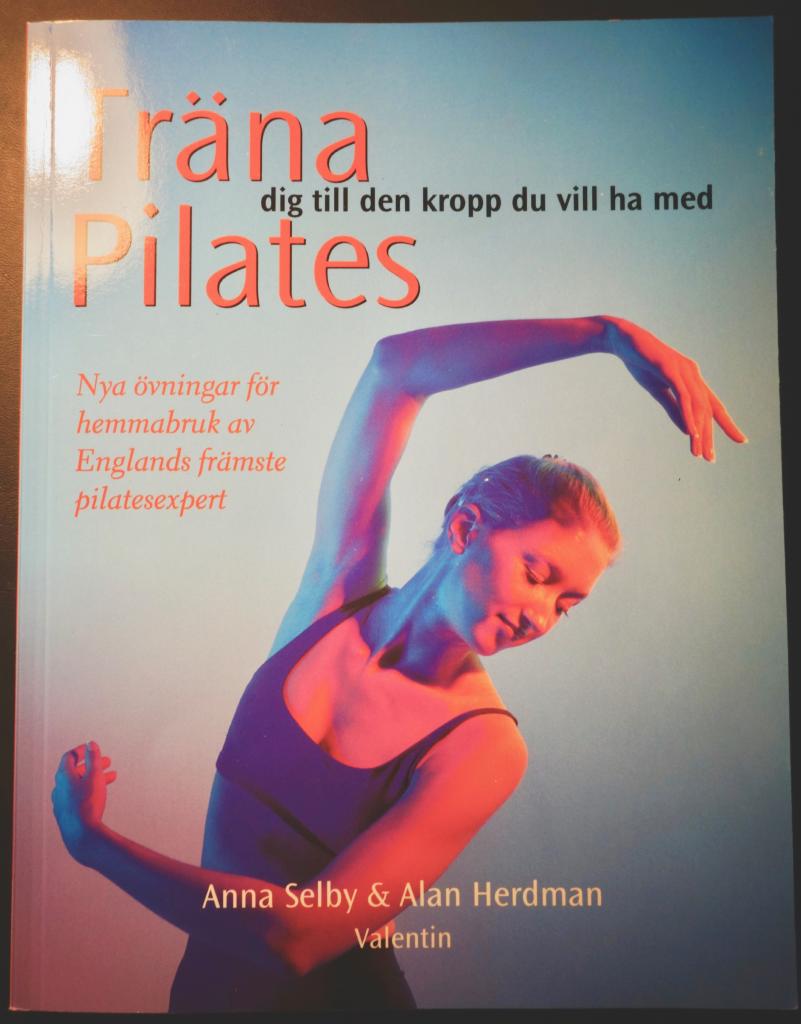 Pilates, träna dig till den kropp du vill ha