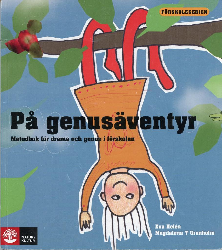 På genusäventyr : metodbok för drama och genus i förskolan