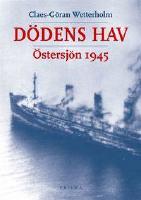 Dödens hav : Östersjön 1945