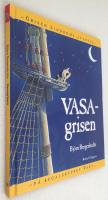 Vasagrisen : Grisen Lindboms äventyr på regalskeppet Vasa