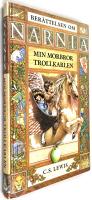 Berättelsen om Narnia - Min morbror trollkarlen - Bok 1