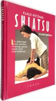 Shiatsu - Helande beröring - Lös spänningar och aktivera lvsenergi genom mjukt tryck med händerna