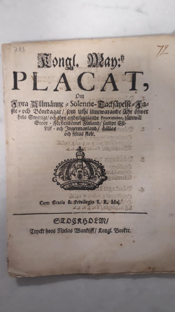 Kongl. May:tz placat, om fyra almenne- solenne- tacksäyelse- faste- och bönedagar,