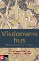 Visdomens hus : Muslimska idévärldar 600-2000