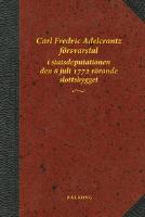 Carl Fredric Adelcrantz försvarstal i statsdeputationen den 8 juli 1772 rörande slottsbygget