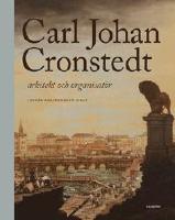 Carl Johan Cronstedt, arkitekt och organisatör