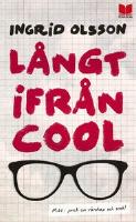 Långt ifrån cool
