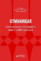 Utmaningar : feminismens (o)möjlighet under nyliberalismen