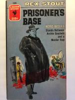 Prisoner’s base. A Nero Wolfe novel.