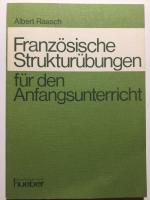 Französische Strukturübungen für den Anfangsunterricht.