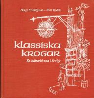 Klassiska krogar. En kulinarisk resa i Sverige