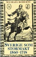 Sverige som stormakt 1560 - 1718: Uppkomst och sönderfall