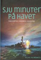 Sju minuter på havet : en skildring av pansarbåten Ilmarinens undergång