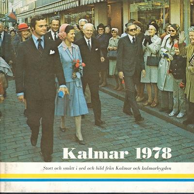 Kalmar 1978. Stort och smått i ord och bild från Kalmar.