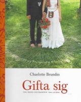 Gifta sig : tips, trend och tradition