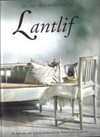 Lantlif - En bok om vårt orörda kulturarv