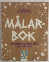 Målarbok : så målar du huset själv ute och inne