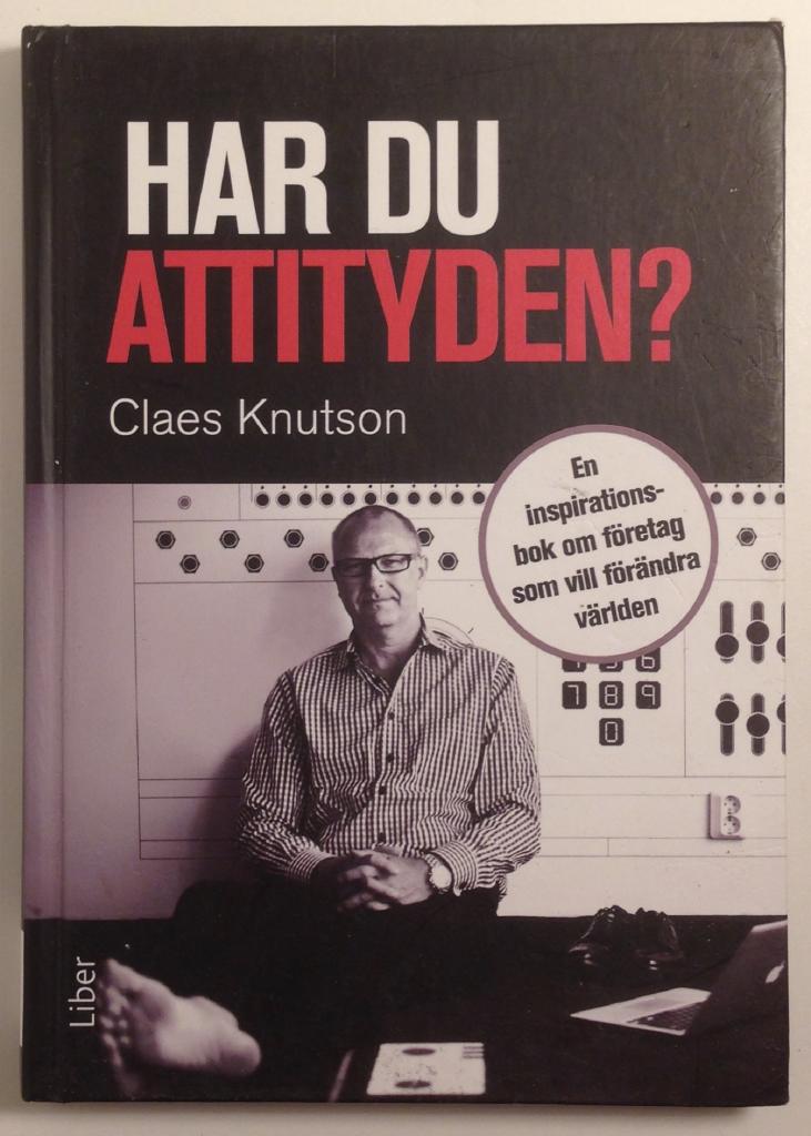 Har du attityden? : en inspirationsbok om företag som vill förändra världen