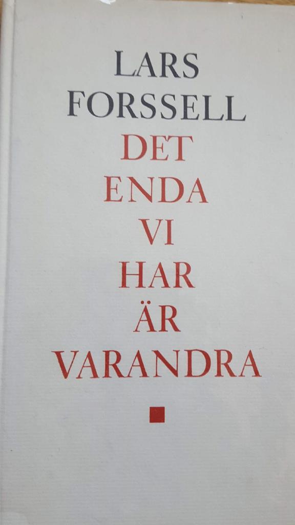 Det enda vi har är varandra